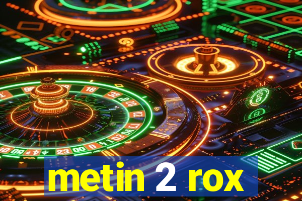 metin 2 rox